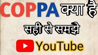 Youtube Coppa New Update | latest updates for kids policy