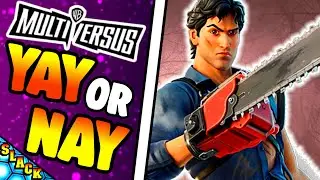 ASH WILLIAMS - YAY or NAY Multiversus Poll