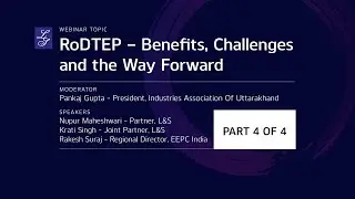 LKS WEBINAR [PART 4]: RoDTEP &ndash; Benefits, Challenges and the Way Forward (13 September 2021)