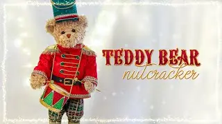 Teddy Bear Nutcracker Drummer Boy | How to make your own nutcracker | DIY Whimsical Christmas Decor