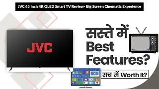 JVC 65 Inch 4K QLED Smart TV Review- Big Screen Cinematic Experience | Review in Hindi | Features