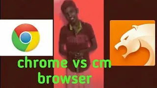 Cm browser vs chrome