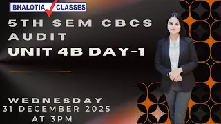 5TH SEM | CBCS | AUDIT | UNIT-4B | DAY-1 | BCOM | CU | BY SHREYA PANDEY MAAM