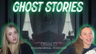 # 71 - Ghost Stories || Haunted Houses, The Chosen Child, A Possessed Mom || Paranormal Podcast