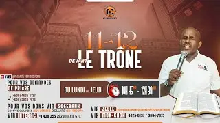 EN DIRECT | 11-12 DEVANT LE TRÔNE - 28 JANVIER 2026 | Psalmiste Indrick Cupidon