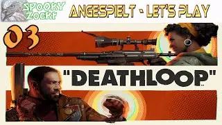 Deathloop #3 Hacken oder Sprengen - Angespielt #1 Let's Play Deutsch