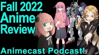 Обзоры аниме-сезона осени 2022 года. Часть 1! &mdash; Подкаст Otaku Spirit Animecast