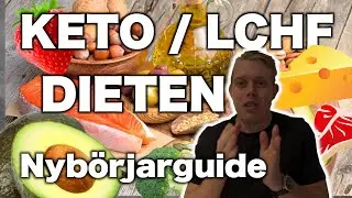 Nybörjarguide Till LCHF/KETO Dieten 2024!