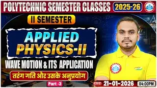 UP Polytechnic Physics 2 Class | Wave Motion | Polytechnic 2nd Sem Applied Physics 2 Class