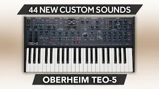 OBERHEIM TEO-5 ♫ 44 Custom Presets ► CLASSIC SYNTHS AND PADS