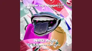 Blow up n****