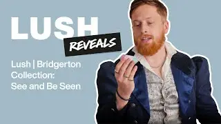 Lush's Bridgerton Collection Revealed: See and Be Seen