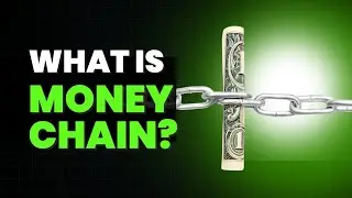 WHAT IS MONEY CHAIN?