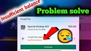 Insufficient balance Problem solve in free fire|| free fire Google pay insufficient balance Problem