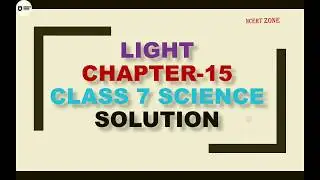 Chapter -15 | Light | ncert solution | class 7 science | ncert zone