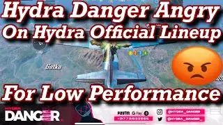 Hydra Danger Angry On Hydra Official Lineup 😡 For The Low Performance In Tournaments