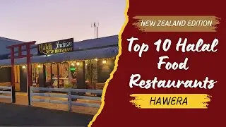HAWERA - 10 Best Halal Food Restaurants in Hawera | New Zealand