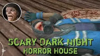 Scary Dark Night Horror House | Full Gameplay 👻