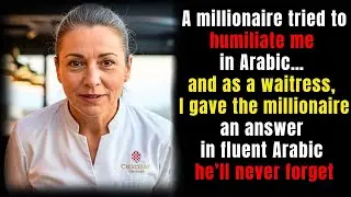 A millionaire tried to humiliate me in Arabic&hellip; As a waitress, I gave him an answer influent Arabic