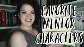 Favorite Mentor Characters