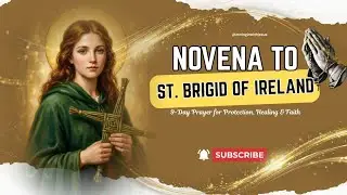 Pray This St. Brigid Novena Now – For Peace, Home & Provision