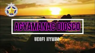 UECFI - AGYAMANAC DIOSCO Instrumental with Lyrics