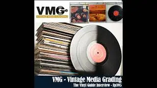 Ep395: Grading & Slabbing Vinyl with VMG - Vintage Media Grading