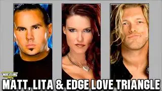 The Matt Hardy, Lita and Edge Love Triangle - Wrestling's Most Real Storyline