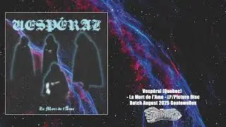WAXGOAT282 Vesp&eacute;ral (Quebec)  - La Mort de l'Ame - Picture Disc/LP