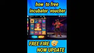 How To free  Incubator Voucher In Free Fire |How To Get Free Incubator Voucher In Free Fire 2022