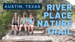 River Place Nature Trail in Austin, Texas: Training hike for Houston flatlanders.