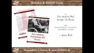 Das n&auml;chste Mal bringe ich Rosen (Anne Birk | ROGEON Verlag H&ouml;rprobe)