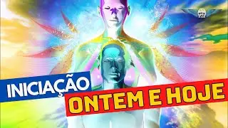 A INICIAÇÃO ONTEM E HOJE