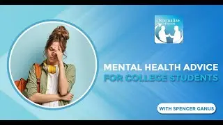 Mental Health Advice For College Students With Spencer Ganus