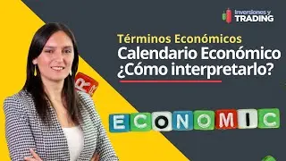 🔴 C&oacute;mo Interpretar el Calendario Econ&oacute;mico si haces Trading, Te lo Explicamos Paso por Paso