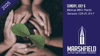 Biblical BBQ: Plants, Genesis 1:28-31, 9:1-7