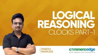 Clock | Clocks Reasoning Tricks | Part 1 | Logical Reasoning For CSEET | COMMERCEDGE