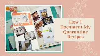 Journal with Me | How I Document my Quarantine Recipes