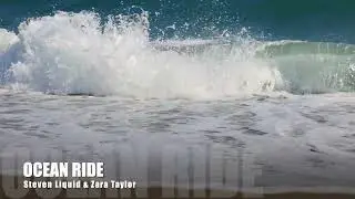 Steven Liquid & Zara Taylor - Ocean Ride