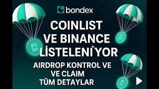 Bondex Airdrop Nasıl Talep Edilir? Claim Başladı &ndash; T&uuml;m Tahsis Tek C&uuml;zdanda! | Coinlist | OKX