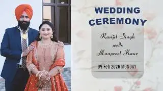 🔴Live Ranjit Weds Manpreet Wedding ceremony