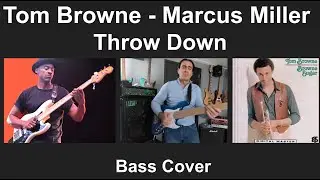 Tom Browne -  #marcusmiller  Trow Down  #basscover #bassplayalong
