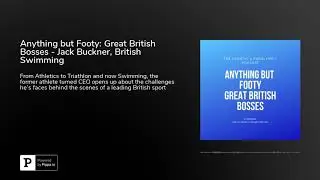 Anything but Footy: Great British Bosses - Jack Buckner, British Swimming