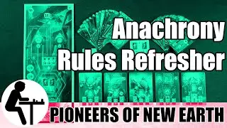 Anachrony Rules Refresher: Pioneers of New Earth
