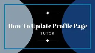 Steps to update TUTOR Profile