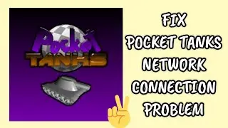 Fix Pocket Tanks App Network Connection (No Internet) Problem|| TECH SOLUTIONS BAR