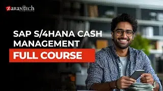SAP S/4HANA Cash Management Full Course | ZaranTech