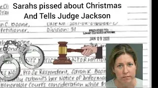 Sarah Boone is pissed about not seeing her son for Christmas and she tells Judge Jackson about it