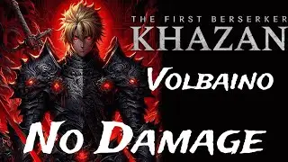 The First Berserker Khazan - Volbaino - No Damage