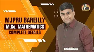 🔥🔥MJPRU Bareilly M.Sc. Mathematics Complete Details 2022-23 by @GautamSingla